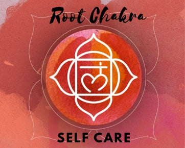 Root Chakra & Self Care